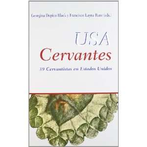  USA Cervantes: 39 Cervantistas En Estados Unidos (Spanish 