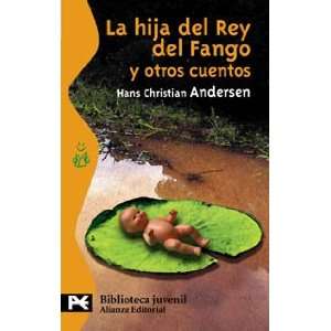  La Hija Del Rey Del Fango Y Otros Cuentos/ The Daughter of 