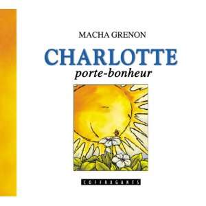 Charlotte Porte Bonheur (9782895580027) Coffragants Inc 