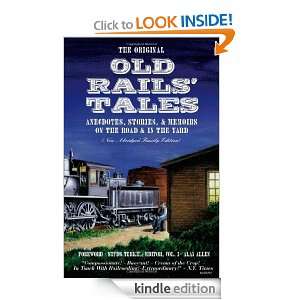 The Original Old Rails Tales: Anecdotes, Stories, & Memoirs on the 