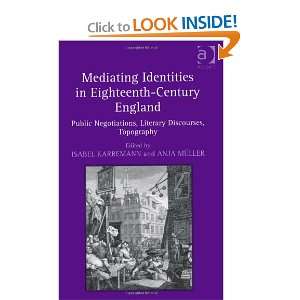  Mediating Identities in Eighteenth Century England 