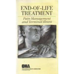 End Of Life Treatment Pain Management and Terminal Illness (Catholic 