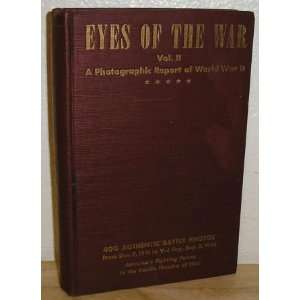    Eyes of the War   a photographic report of World War II Books