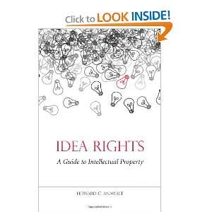  Idea Rights A Guide to Intellectual Property 