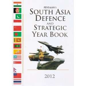  South Asia Defence and Strategic Year Book 2012 