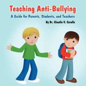  Teaching Anti Bullying A Guide for Parents, Students, and 