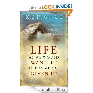   God Brings from Lifes Upheavals: Ken Gire:  Kindle Store