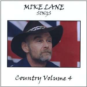  Vol. 4 Sings Country Mike Lane Music