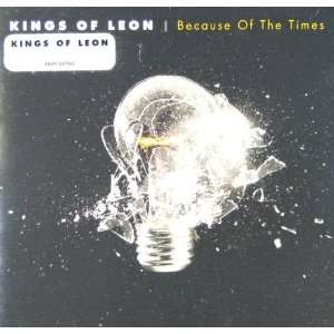 Because of the Times Kings of Leon Music