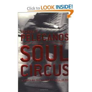  Soul Circus (9780316608435) George P. Pelecanos Books