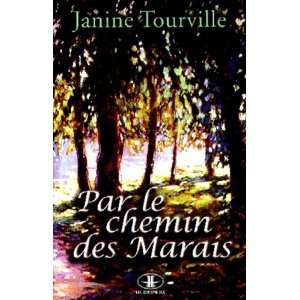  PAR LE CHEMIN DES MARAIS (9782894312018) Books