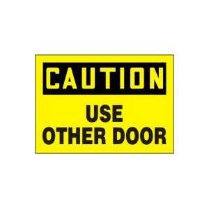  CAUTION Use Other Door 10 x 14 Adhesive Dura Vinyl Sign 