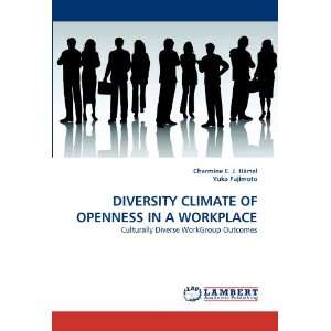  DIVERSITY CLIMATE OF OPENNESS IN A WORKPLACE Culturally 