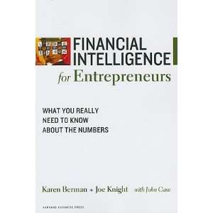 Financial Intelligence for Entrepreneurs What You Really Need to Know 