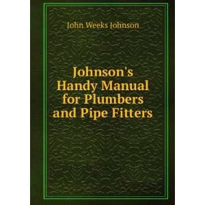  Johnsons Handy Manual for Plumbers and Pipe Fitters John 