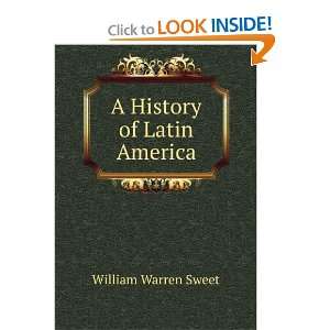  A History of Latin America William Warren Sweet Books