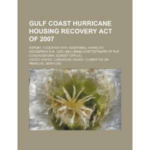  Gulf Coast Hurricane Housing Recovery Act of 2007 report 