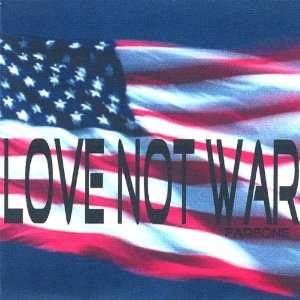  Love Not War Farfone Music