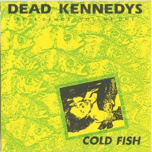  Cold Fish 1978 Demos Vol 1 Dead Kennedys Music