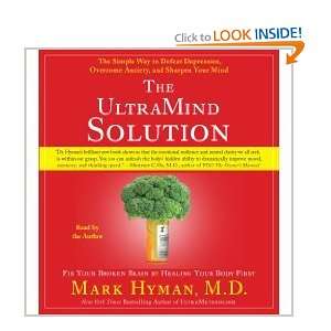 The UltraMind Solution Fix Your Broken Brain by Healing Your Body 