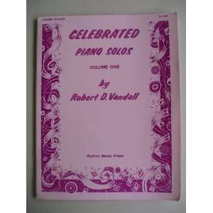    Celebrated Piano Solos (Volume One) Robert D. Vandall Books