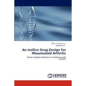 An Insilico Drug Design for Rheumatoid Arthritis Protein 