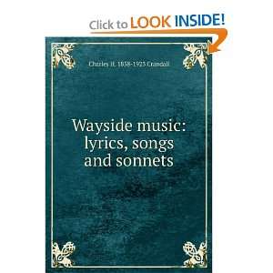  Wayside music lyrics, songs and sonnets Charles H. 1858 
