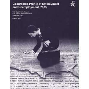  Geographic Profile of Employment and Unemployment 2003 