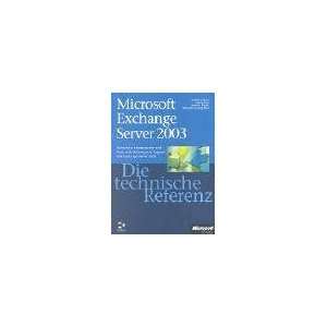  Microsoft Exchange Server 2003   Die technische Referenz 