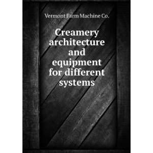   and equipment for different systems Vermont Farm Machine Co. Books
