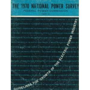 The 1970 National Power Survey Part III Federal Power Commission 