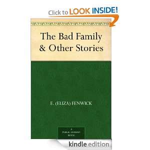 The Bad Family & Other Stories E. (Eliza) Fenwick  Kindle 
