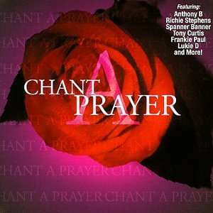  Chant a Prayer: Various Artists, Bobby Crystal, Lukie D 