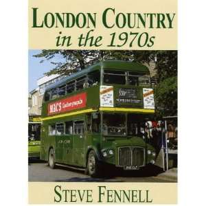  London Country in the 1970s (9780711028869) Steve Fennell 