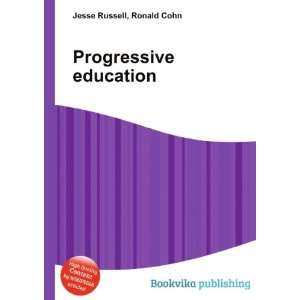  Progressive education Ronald Cohn Jesse Russell Books
