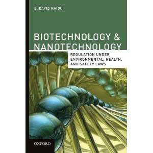 Biotechnology & Nanotechnology Regulation Under Environmental, Health 