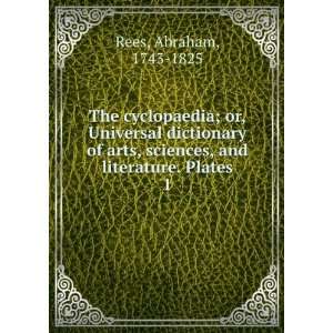  The cyclopaedia; or, Universal dictionary of arts 