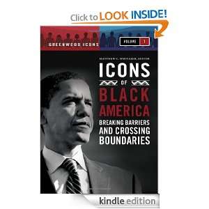 Icons of Black America [3 volumes] Breaking Barriers and Crossing 