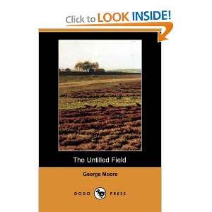  The Untilled Field (Dodo Press) (9781406545944) George 