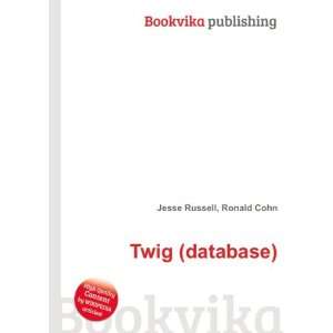  Twig (database) Ronald Cohn Jesse Russell Books