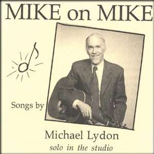 Mike on Mike Michael Lydon Music