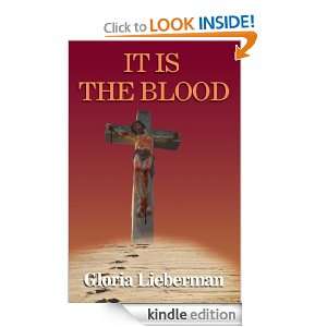 IT IS THE BLOOD Gloria Lieberman  Kindle Store