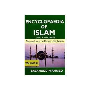 Encyclopaedia Of Islam: Muslims Life In The Present Day 