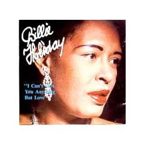  I Cant Give You Anything But Love: Billie Holiday: Music