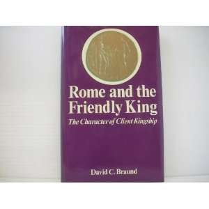  Rome and the Friendly King The Character of the Client 