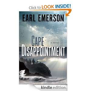 Cape Disappointment A Novel Earl Emerson  Kindle Store
