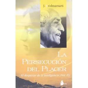  La Persecucion del Placer (Spanish Edition) (9788478083343 