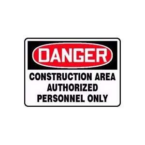   CONSTRUCTION AREA AUTHORIZED PERSONNEL ONLY 10 x 14 Plastic Sign