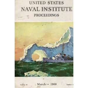 United States Naval Institute Proceedings Volume 86, March 1960 