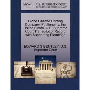  Globe Gazette Printing Company, Petitioner, v. the United 